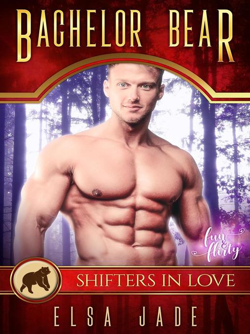 Title details for Bachelor Bear by Elsa Jade - Available